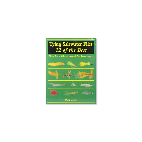 Tying Saltwater Flies 12 Of The Best